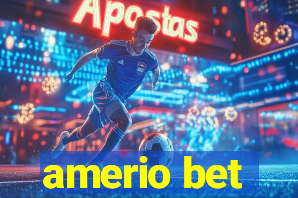 amerio bet